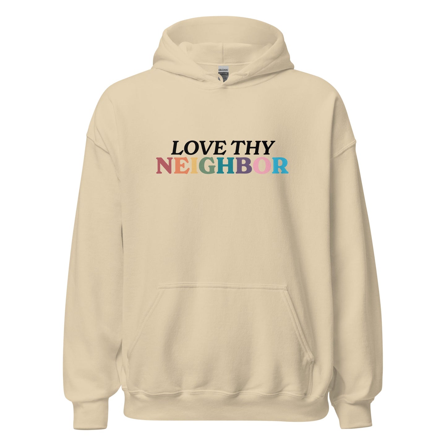 Love Thy Neighbor Unisex Hoodie