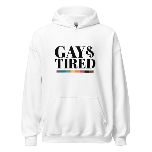 Gay and Tired Unisex Hoodie
