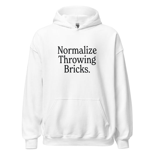Normalize Throwing Bricks Unisex Hoodie