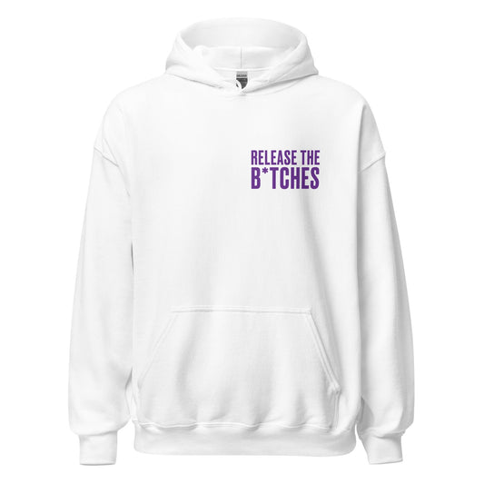Release The B*tches Unisex Hoodie