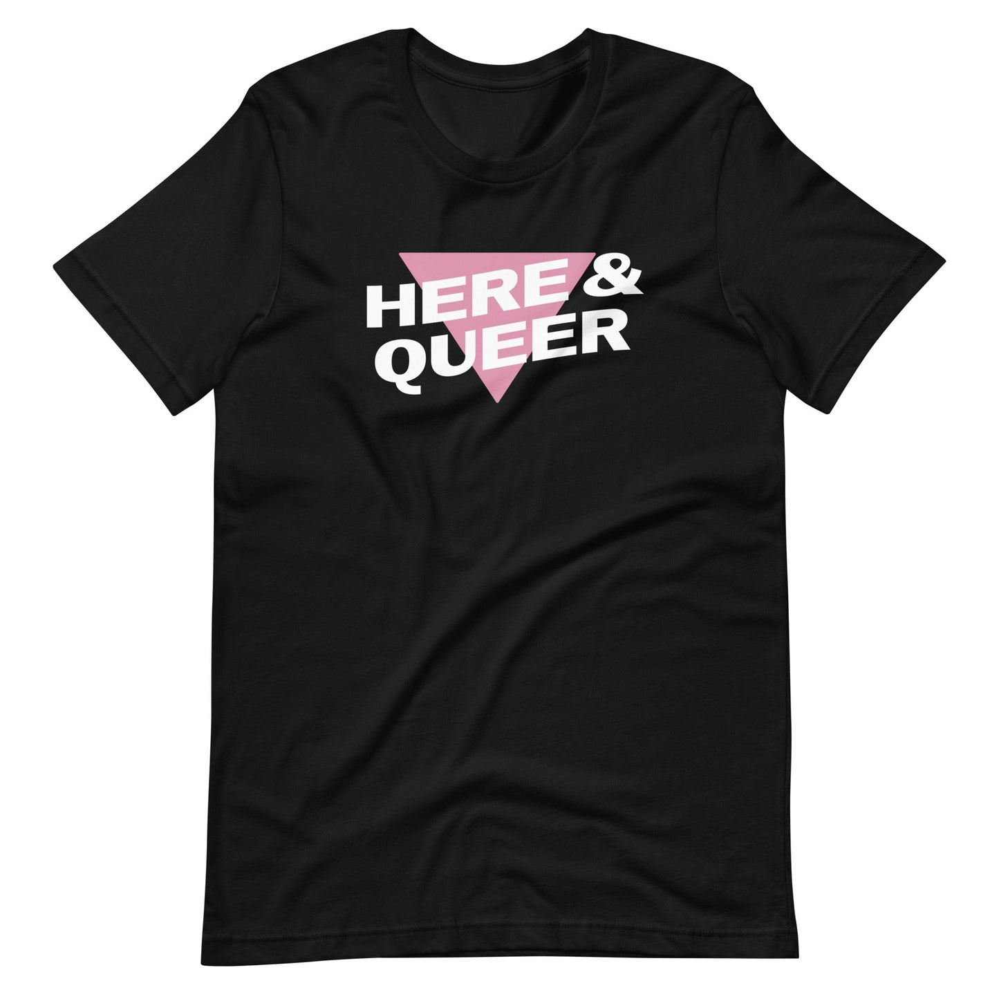 Here and Queer Unisex T-shirt