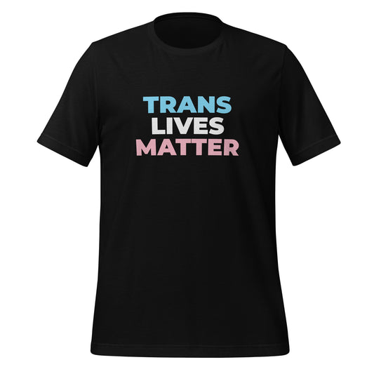 Trans Lives Matter Unisex T-Shirt Style001