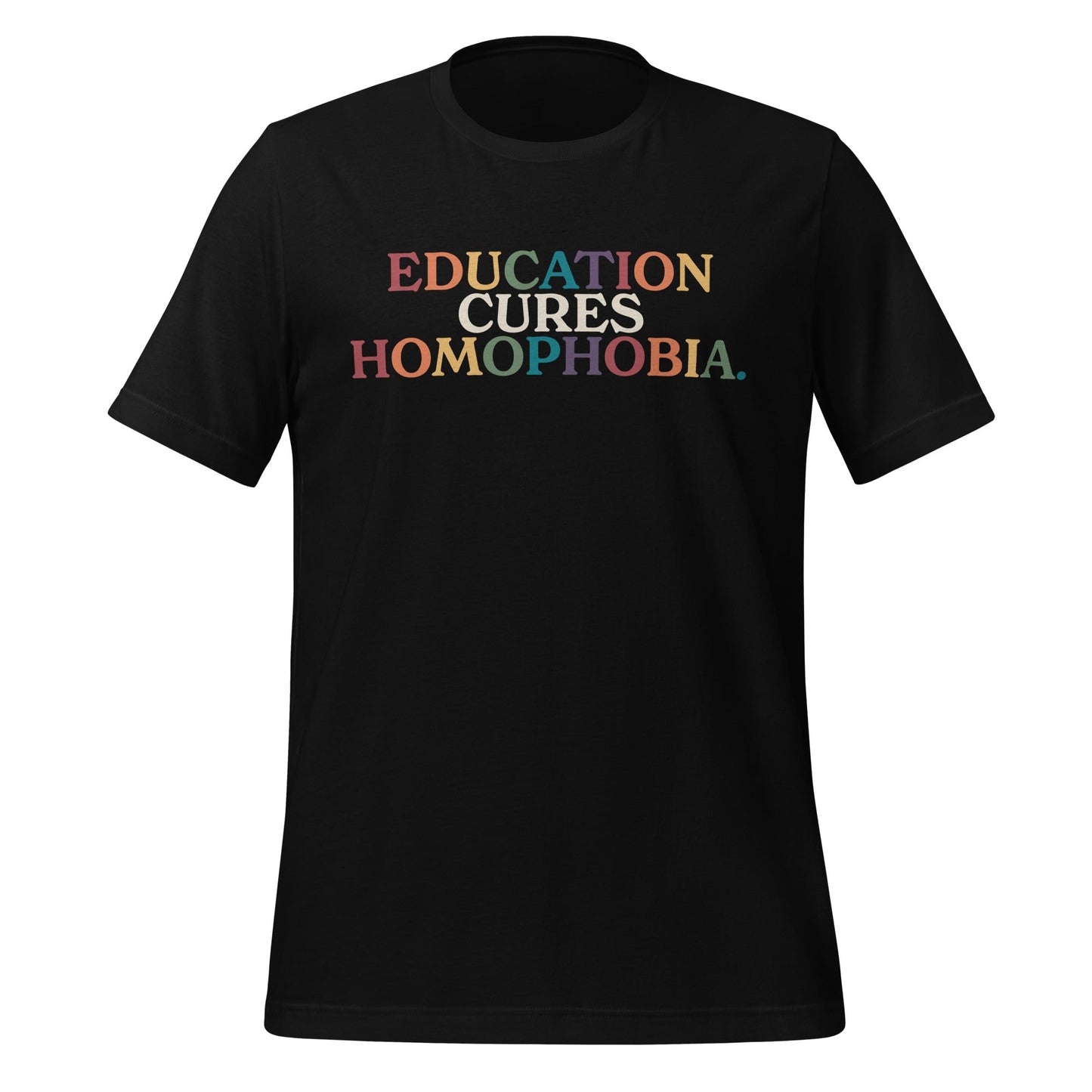 Education Cures Homophobia Unisex T-Shirt