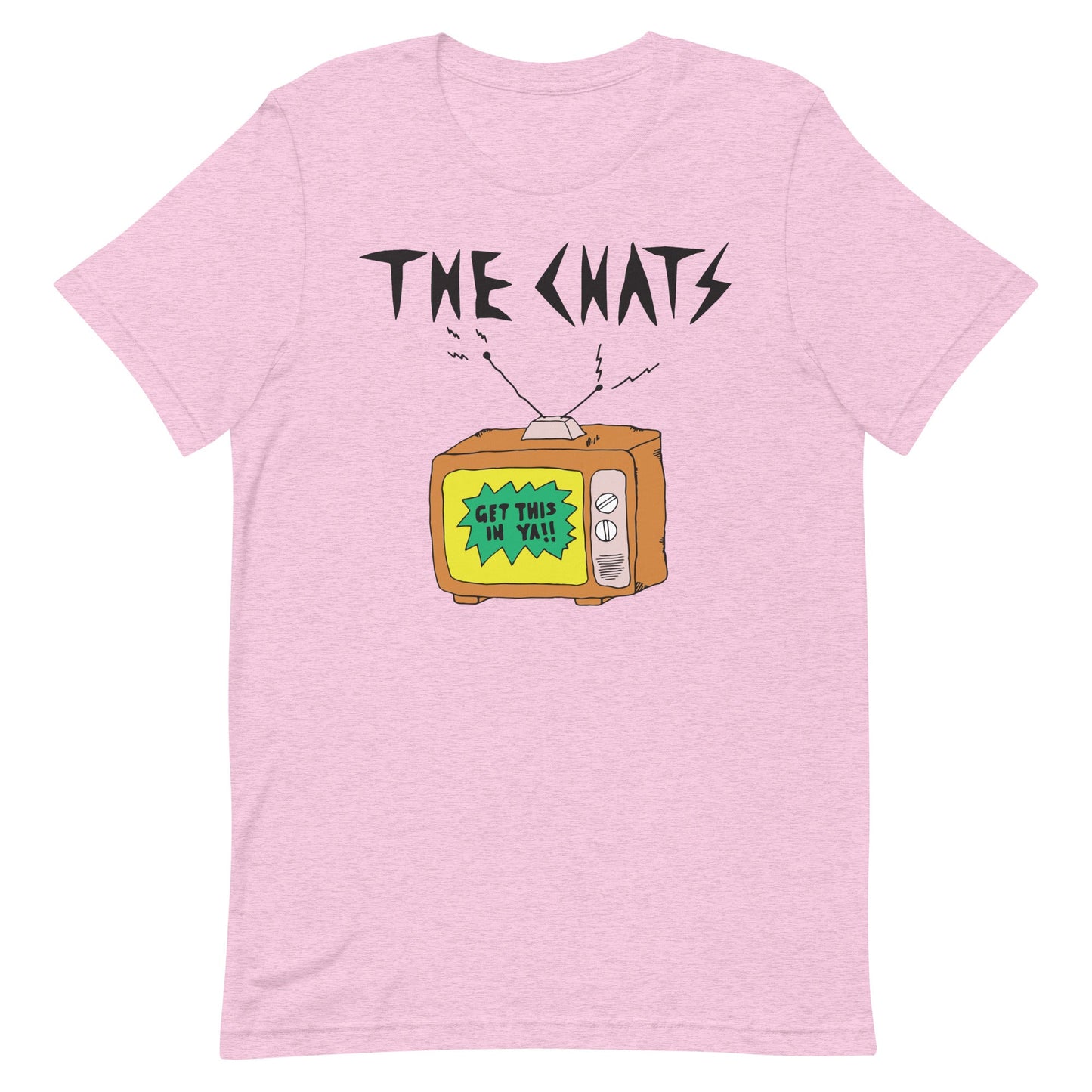 Chats - Get This In Ya!! T-Shirt
