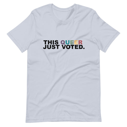 This Queer Just Voted Unisex T-Shirt