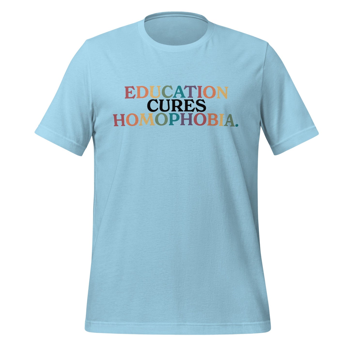 Education Cures Homophobia Unisex T-Shirt