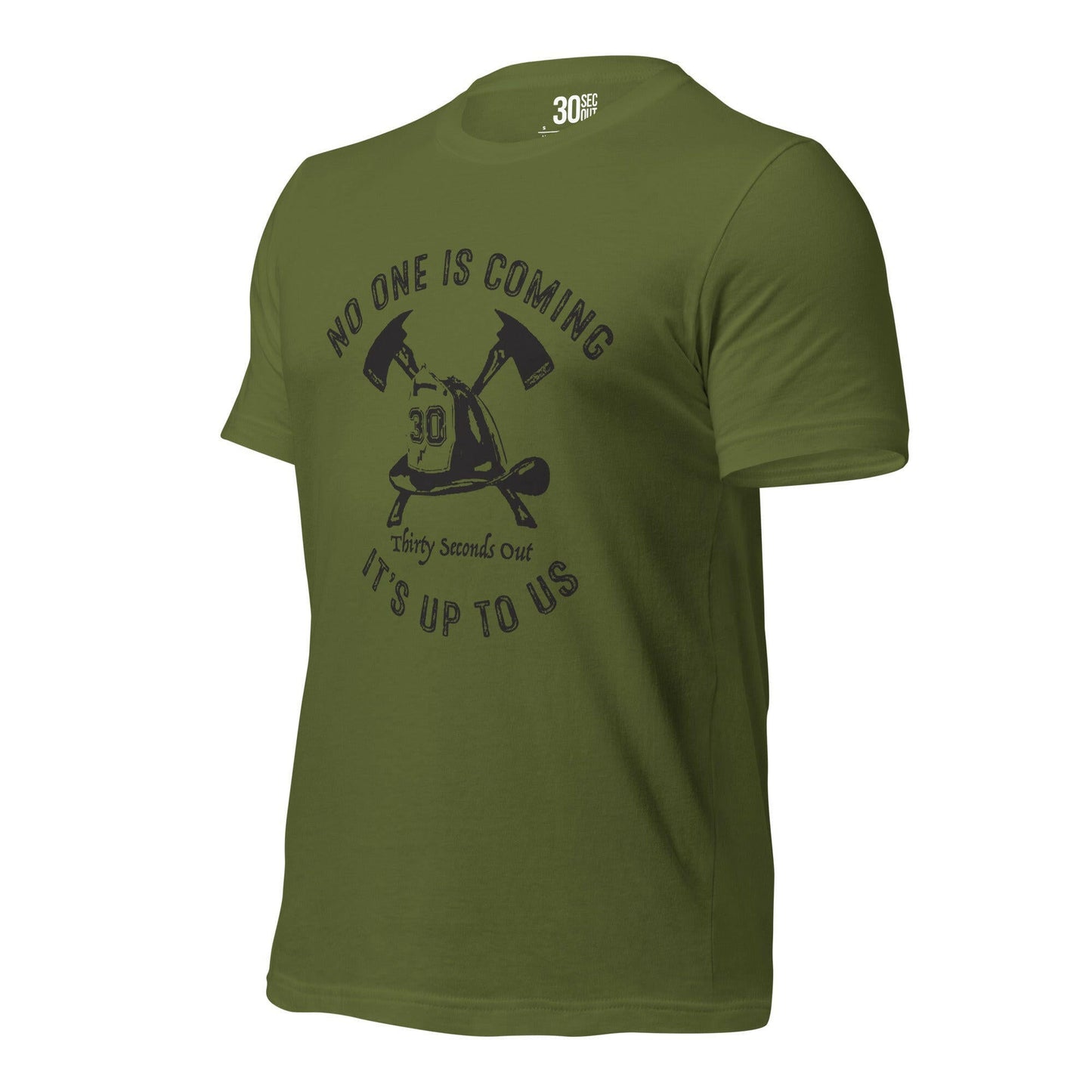 T-shirt - No One Is Coming (Firefighter)