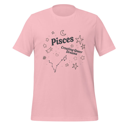 Pisces Creating Queer Dreams Unisex T-Shirt