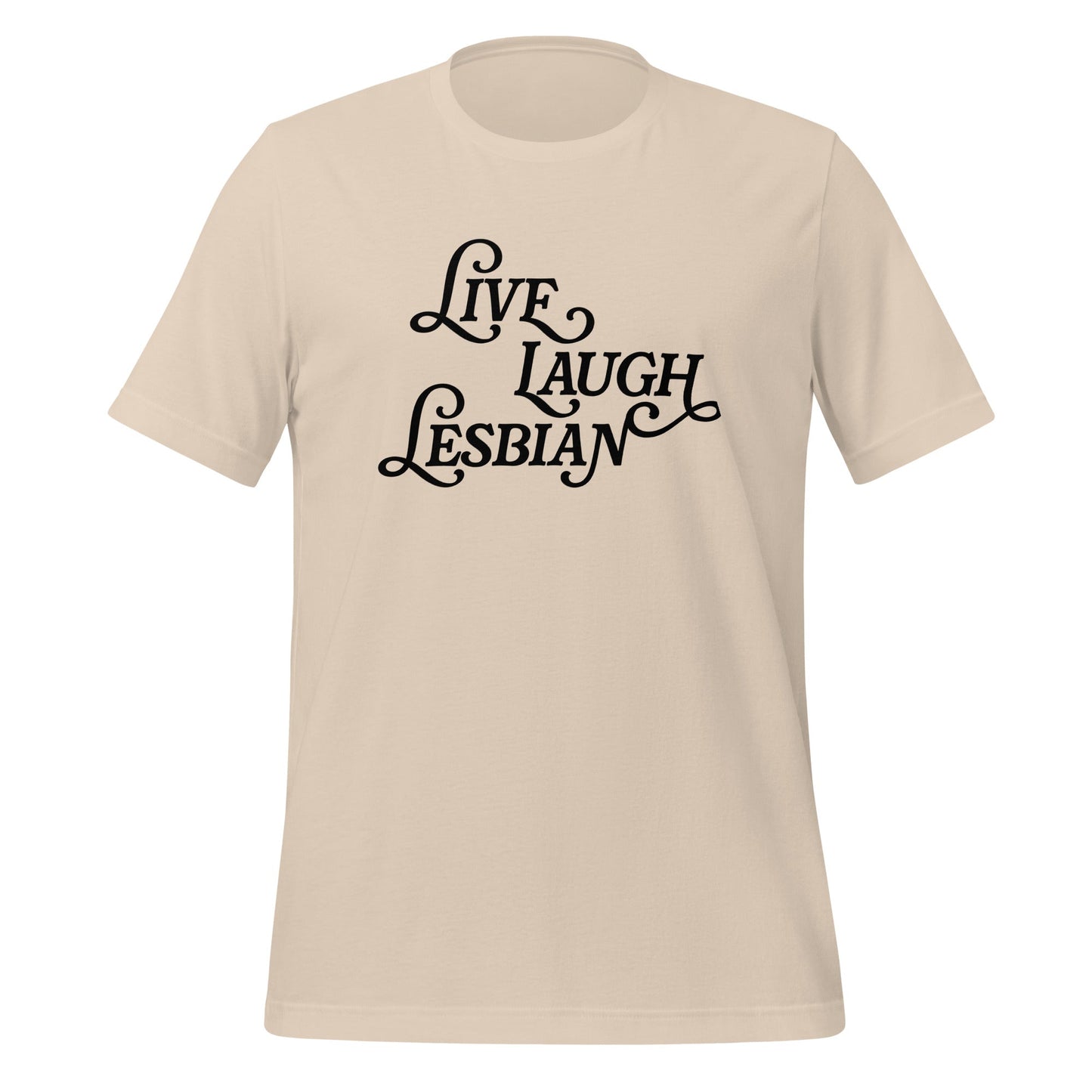 Live Laugh Lesbian Unisex T-Shirt