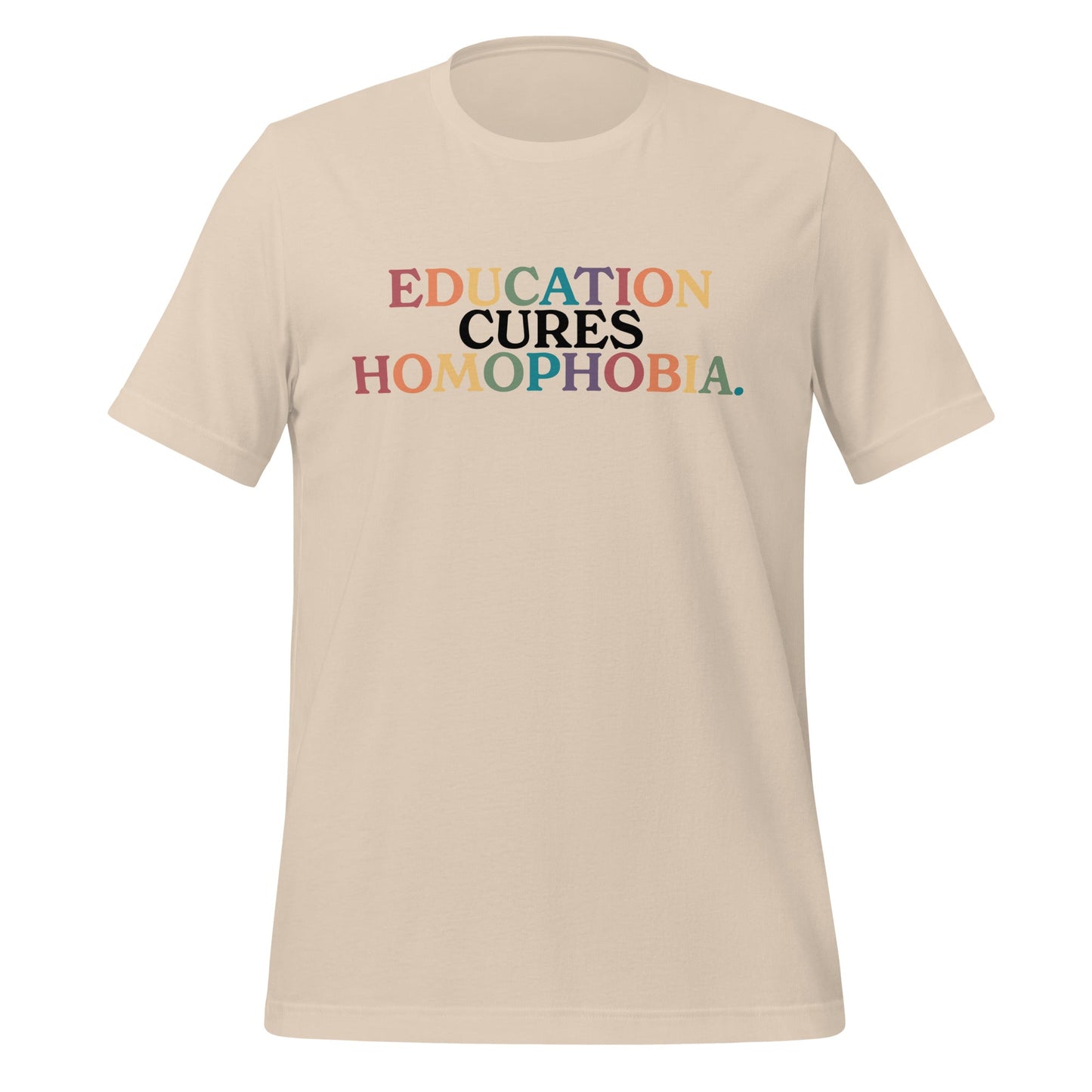 Education Cures Homophobia Unisex T-Shirt