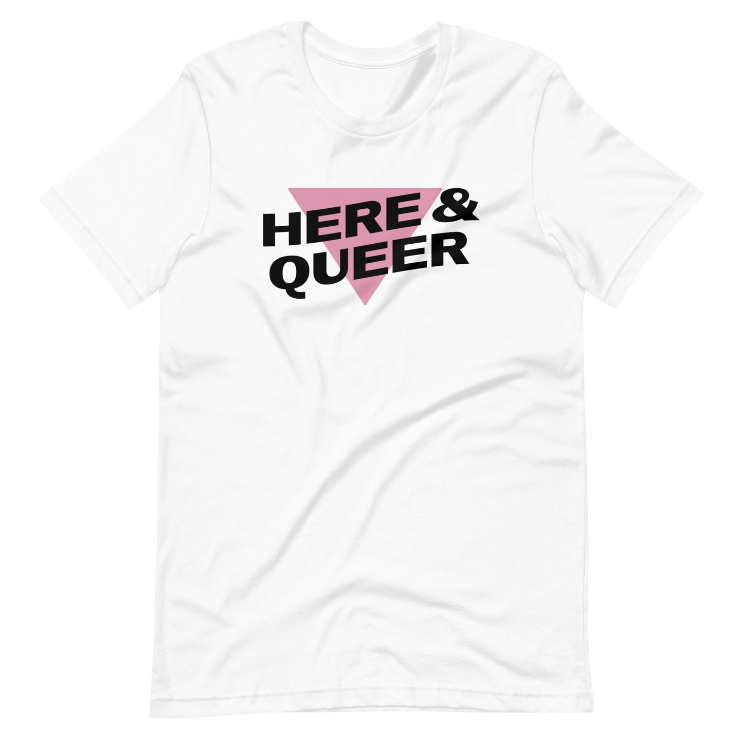 Here and Queer Unisex T-shirt