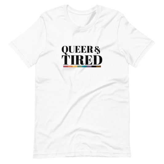 Queer & Tired Unisex T-Shirt