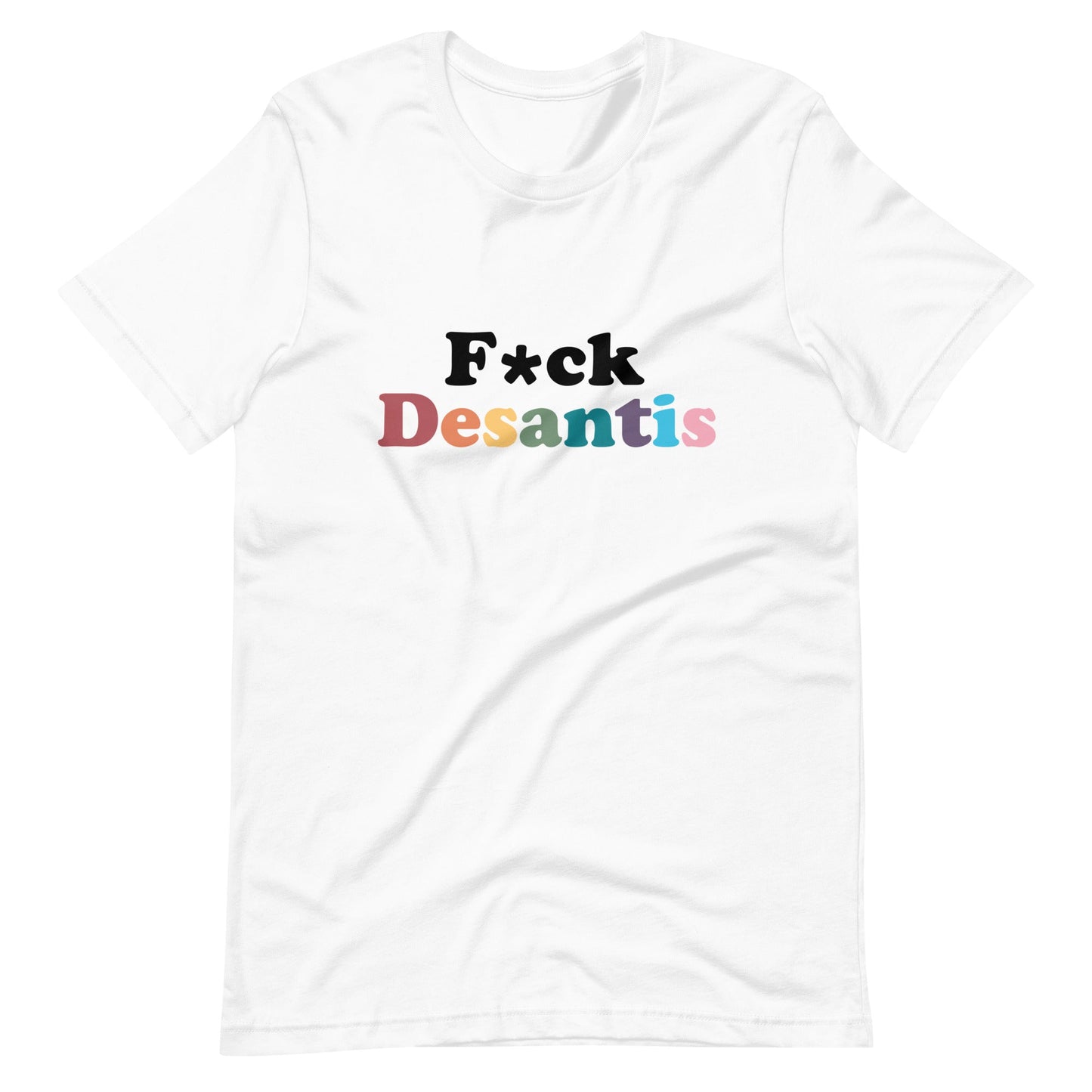F*ck Desantis Unisex T-Shirt