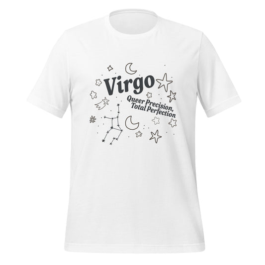 Virgo Queer Precision, Total Perfection Unisex T-Shirt