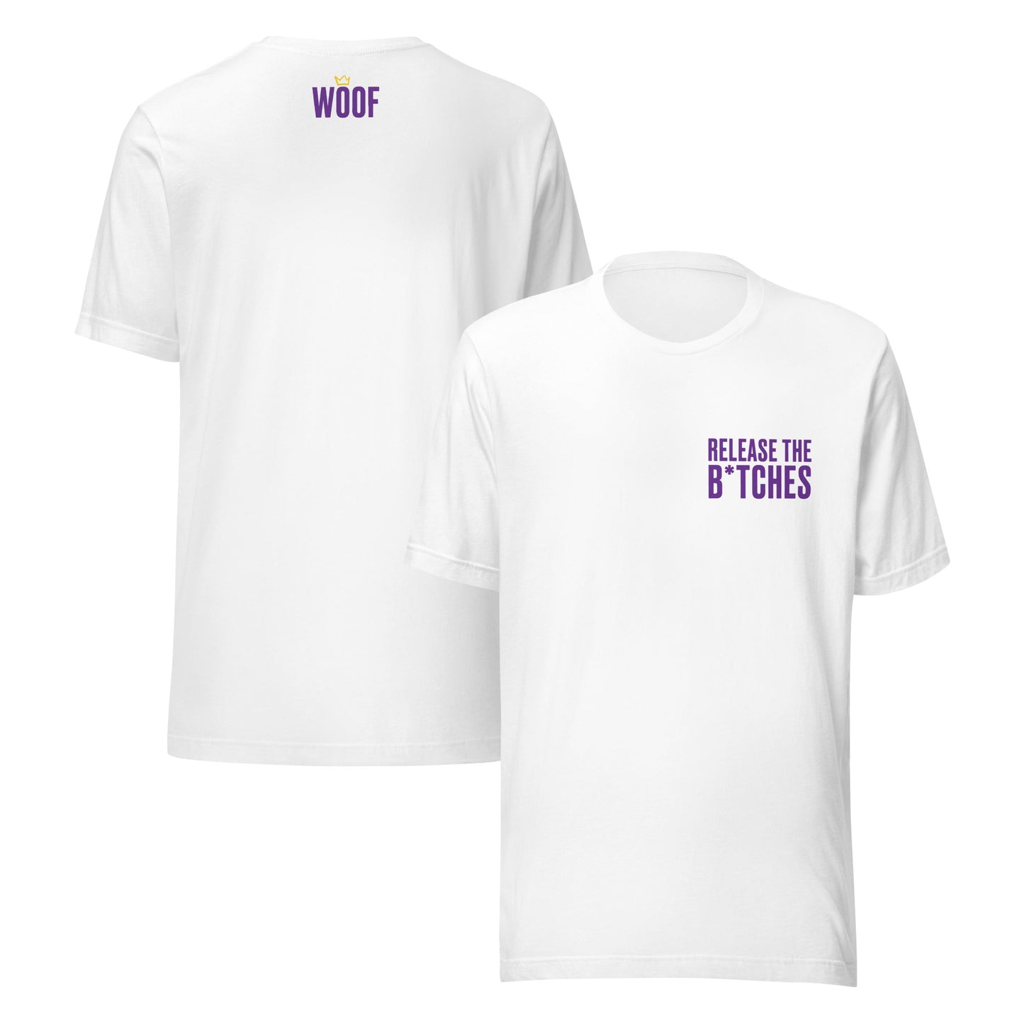 Release The B*tches Unisex T-Shirt