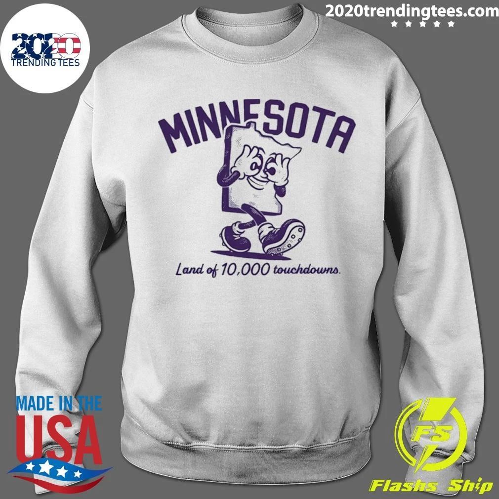 Minnesota Land of 10000 Touchdowns Shirt