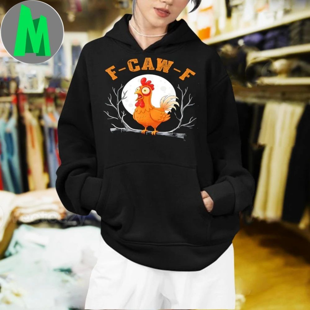 F-CAW-F Rooster Chicken Meme Shirt