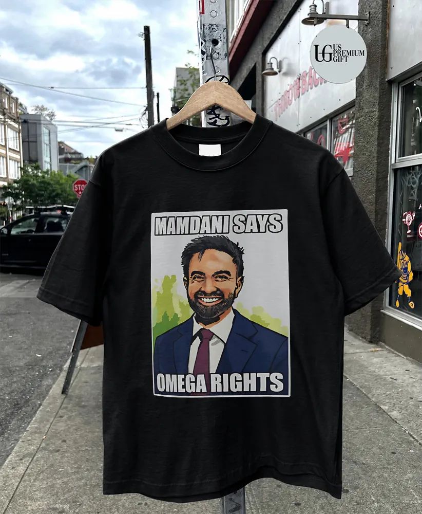 New York Zohran Mamdani Says Omega Rights shirt