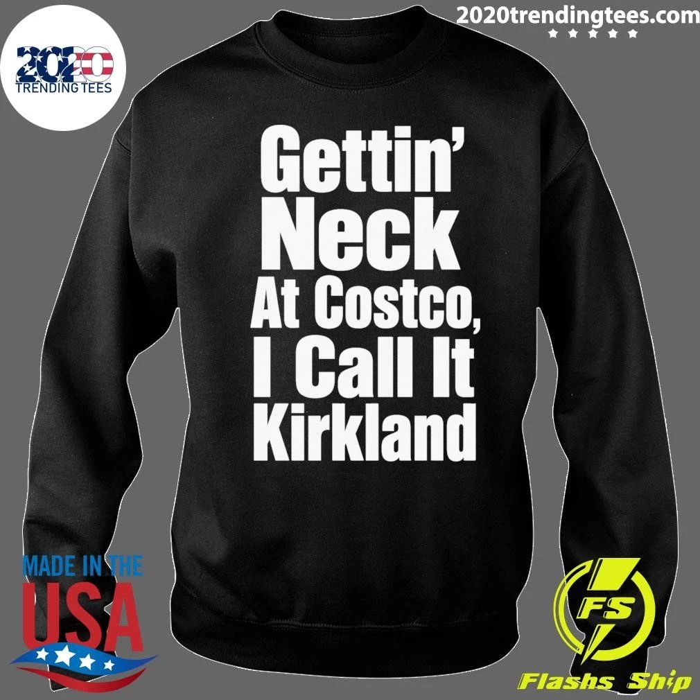 Getting’ Neck At Costco, Call That Kirkland Shirt