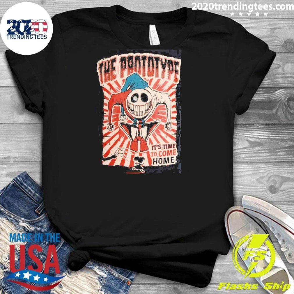 The Prototype It’s Time To Come Home Shirt
