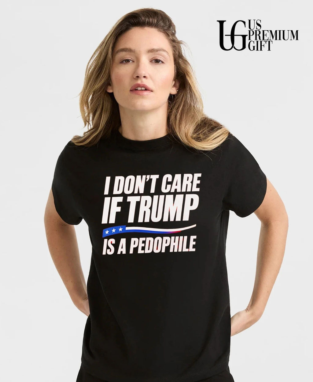 I don’t care if Trump is a Pedophile shirt
