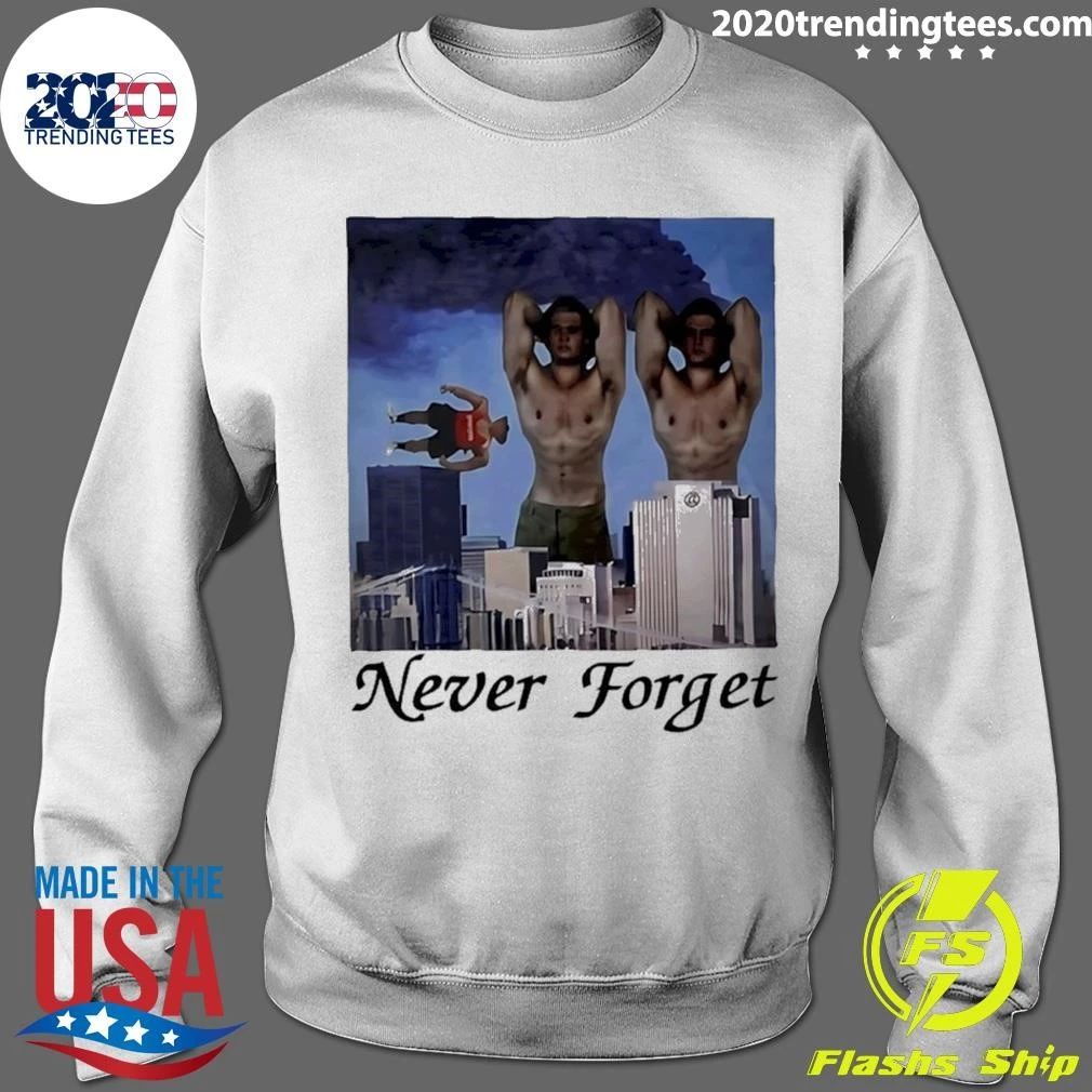 Never Forget 9 11 Internet Meme Edgy Humor Shirt