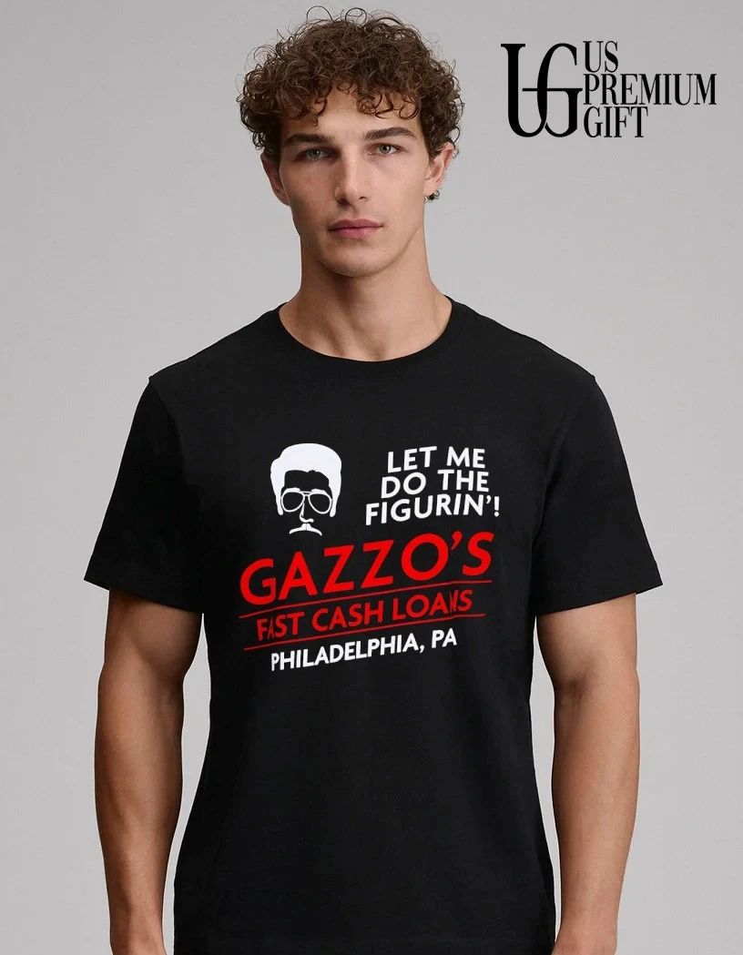 Tony Gazzo Let Me Do The Figurin Fast Cash Loans shirt
