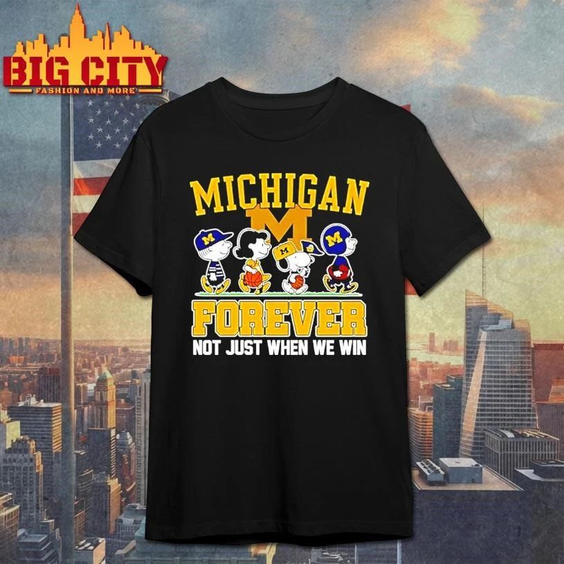 Peanuts Characters Michigan Wolverines Forever Not Just When We Win Graphic Shirt