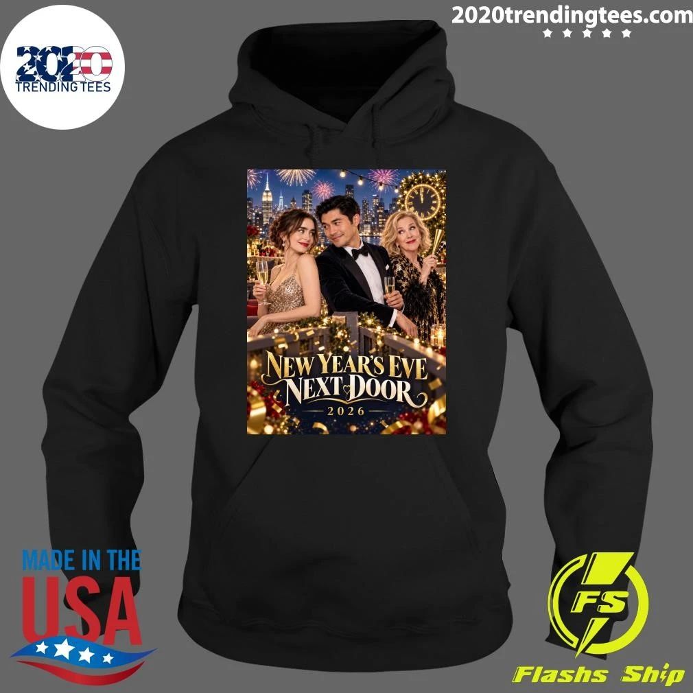 New Year’s Eve Next Door 2026 Her Perfect New Year Needed One Unexpected Guest Shirt