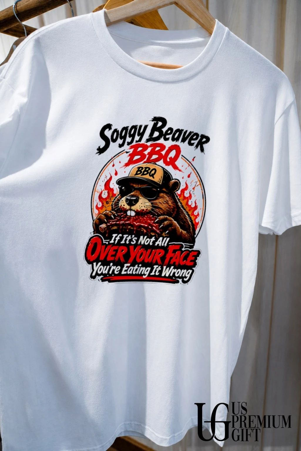 Soggy Beaver BBQ if it’s not all over your face you’re eating it wrong shirt
