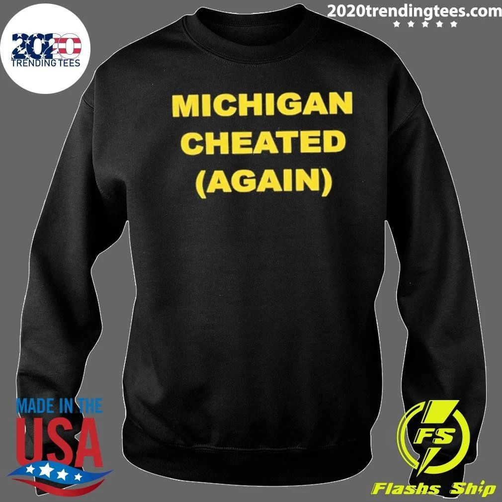 Michigan Cheated Again Shirt