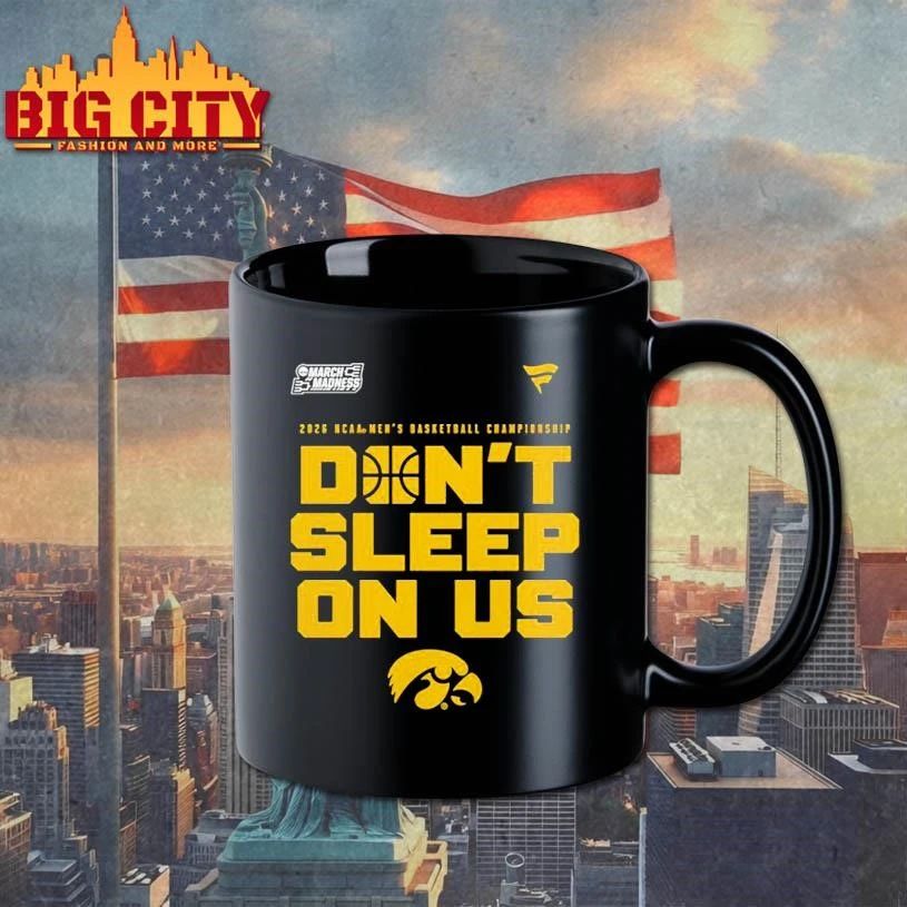 Iowa Hawkeyes 2026 NCAA Men’s Basketball Tournament March Madness Don’t Sleep On Us College Shirt