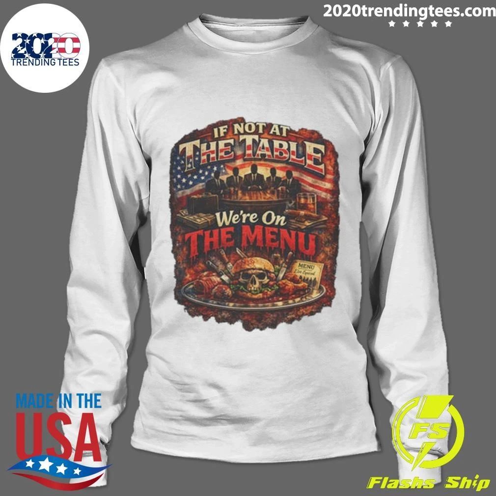 Global Trade If Not At The Table We’re On The Menu Economic Sovereignty Shirt