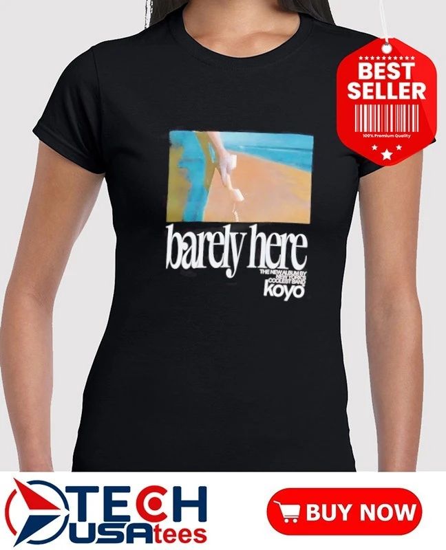 Koyo Barely Here Album shirt
