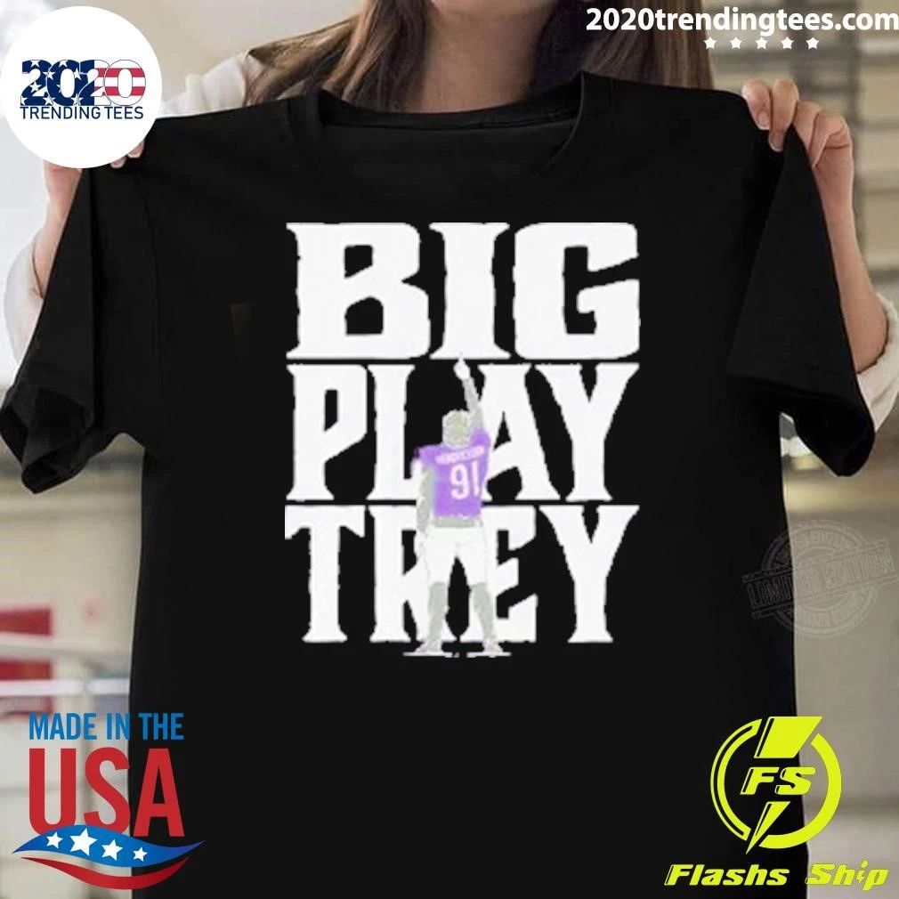 Trey Hendrickson Big Play Trey Baltimore Shirt