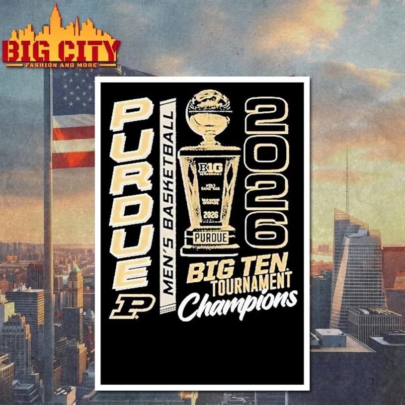 Purdue Boilermakers Champions Men’s Basketball Big Ten Tournament 2026 Shirt