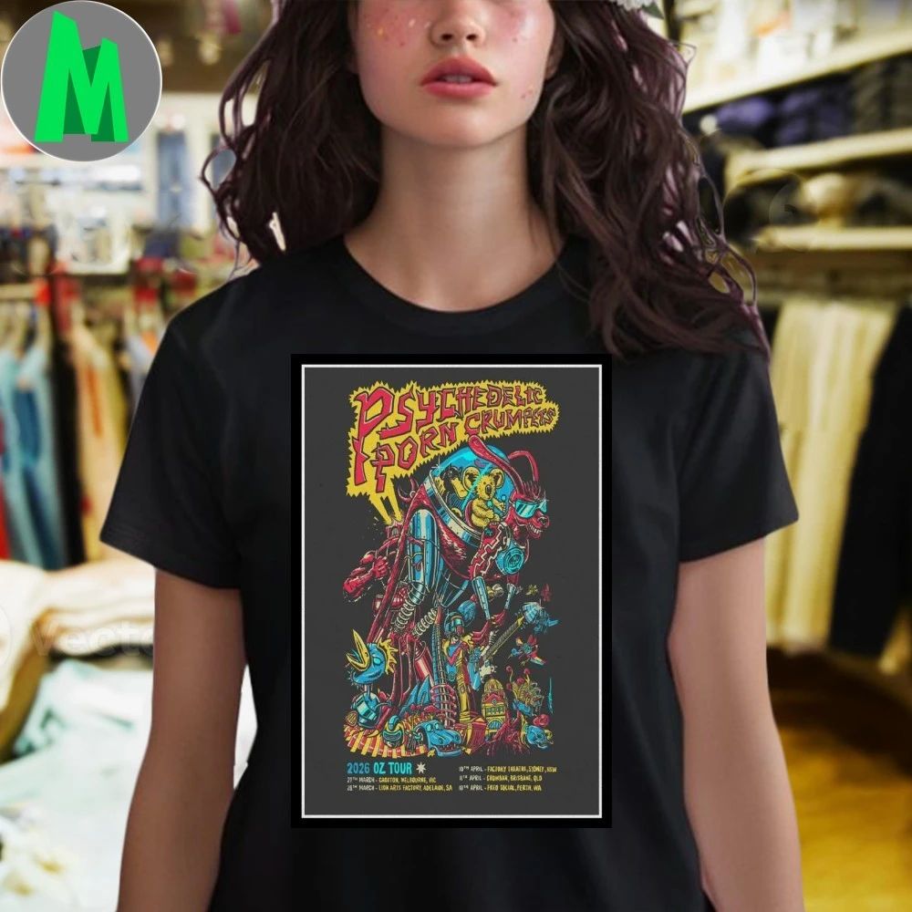 Psychedelic Porn Crumpets 2026 OZ New Tour Poster Shirt