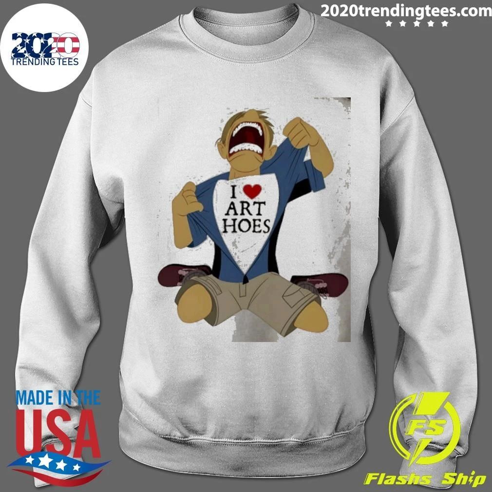 I Love Art Hoes Hoe Funny Slogan Shirt