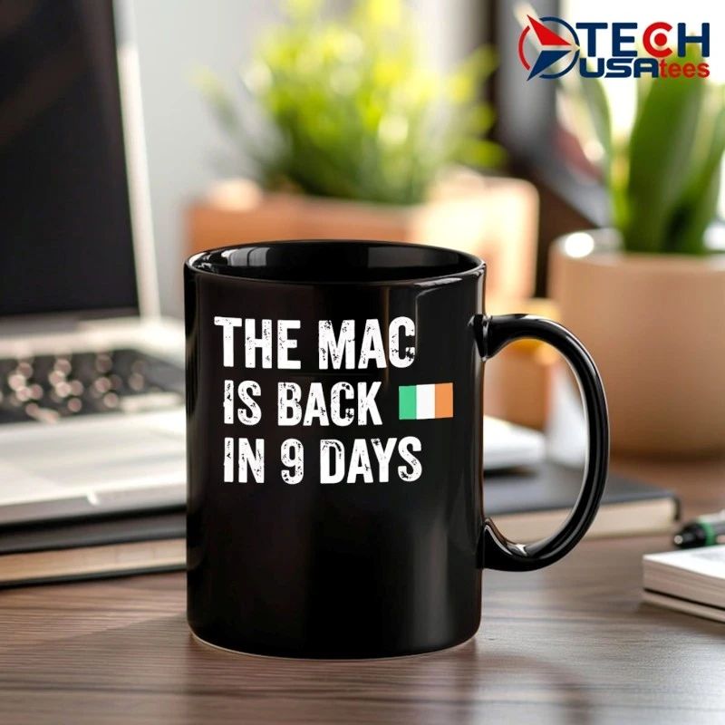 The Mac is back in 9 days Ireland Flag shirt