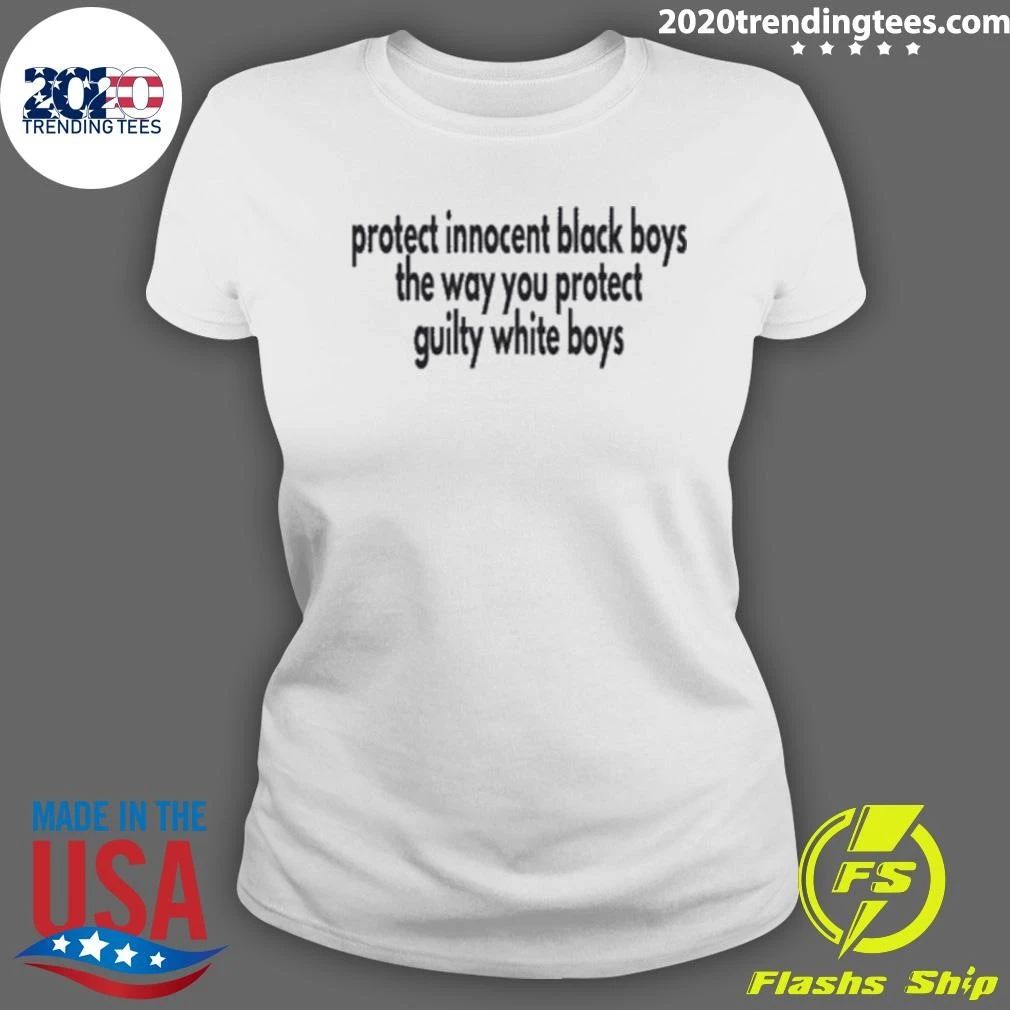 Protect Innocent Black Boys The Way You Protect Guilty White Boys Shirt