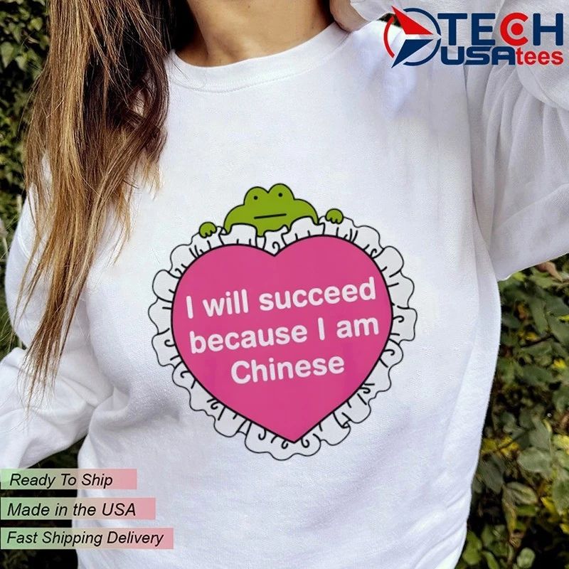 Frog I will succeed because I am Chinese shirt