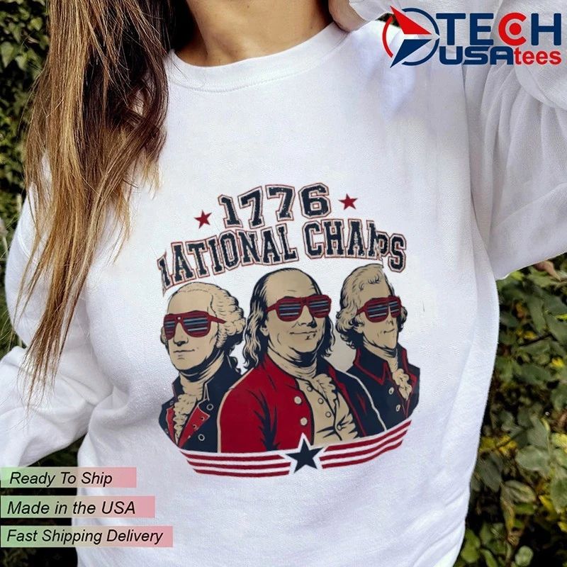 Patriotic Founding Fathers 1776 National Champs shirt