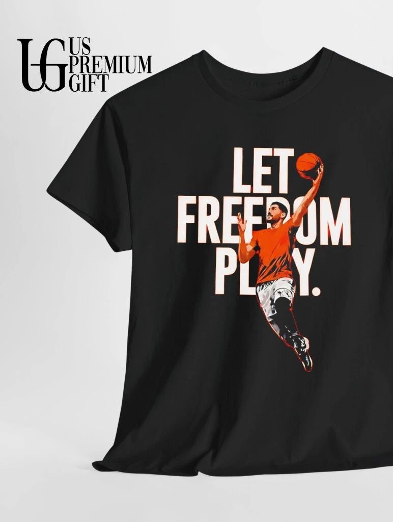 Enes Kanter Let Freedom Play NBA shirt