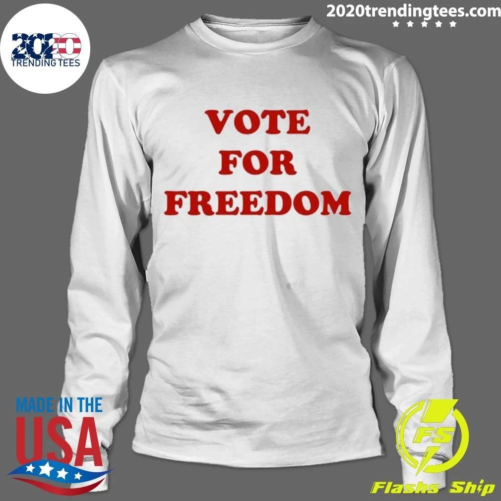 Vote For Freedom Shirt
