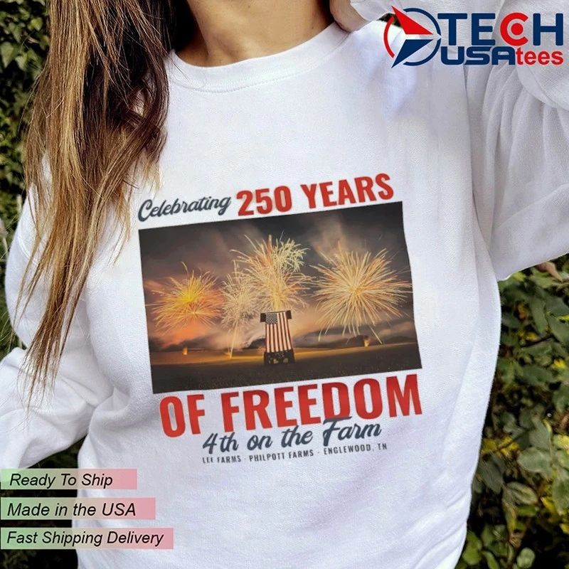 Celebrating 250 years of Freedom 4th on the Farm shirt