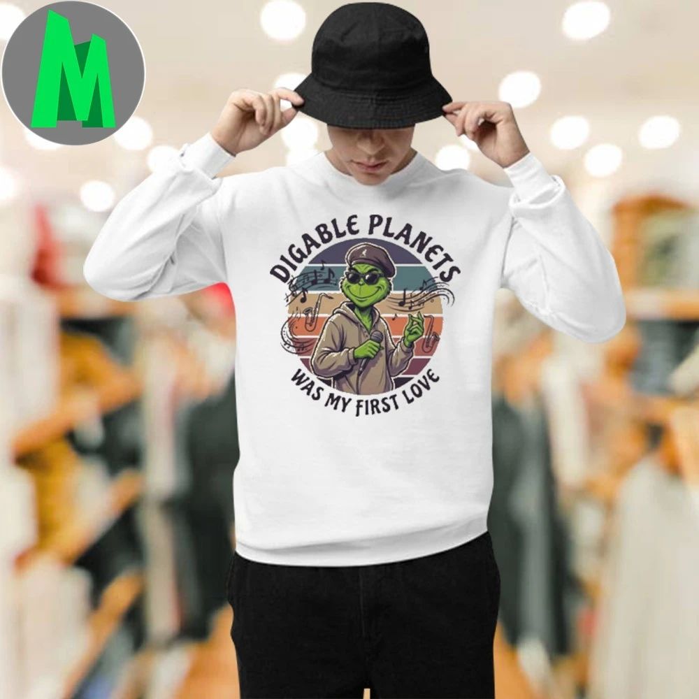 Digable Planets Was My First Love Funny Grinch Christmas Shirt