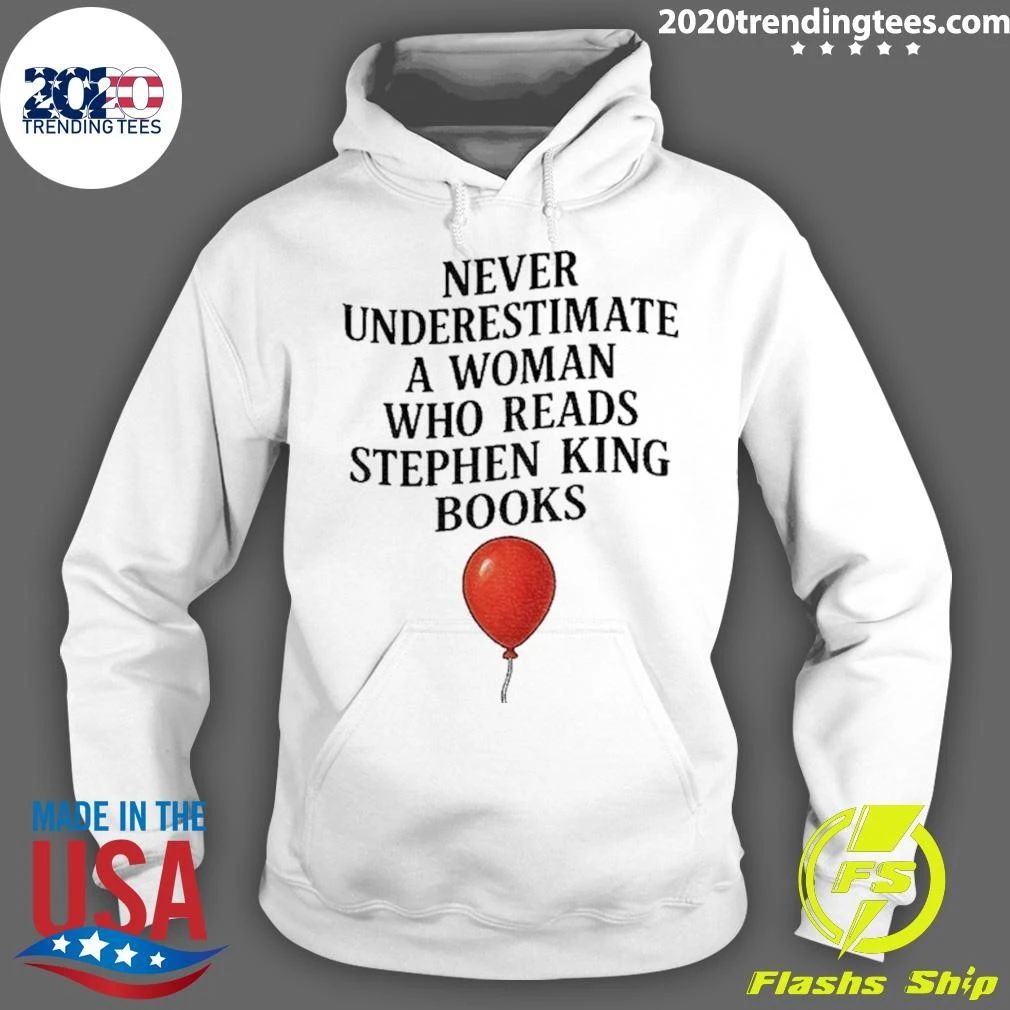 Horror Novel Never Underestimate A Woman Who Reads Stephen King Books Shirt