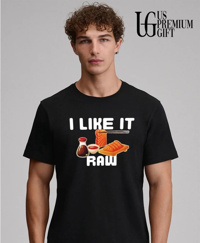 I like it Raw Sashimi shirt