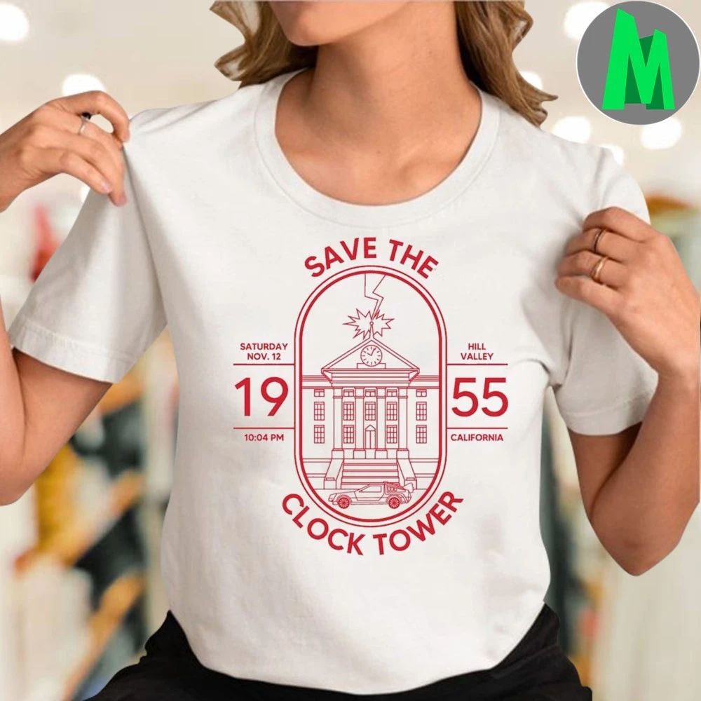 Save the Clock tower Back to the Future Shirt