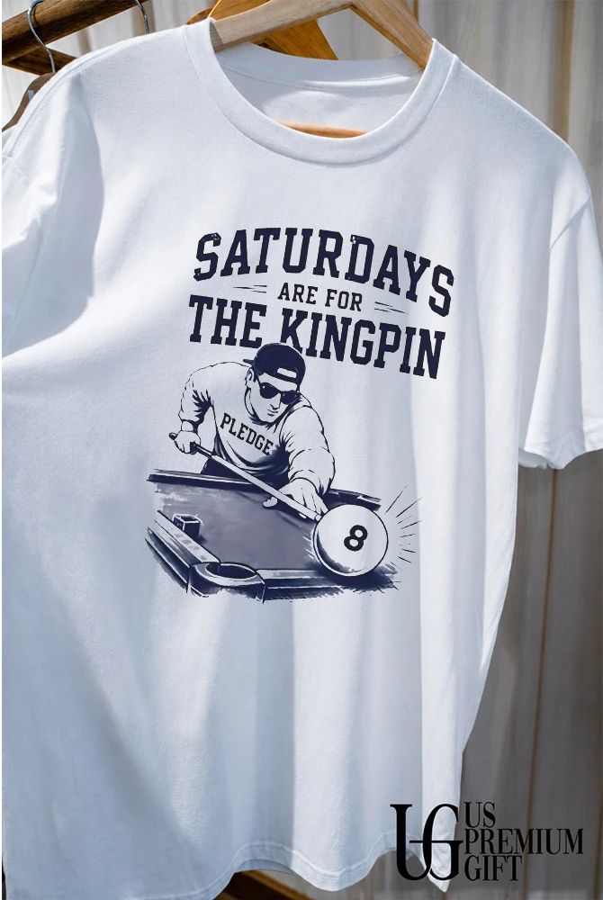 Saturdays are For The Kingpin Pledge shirt